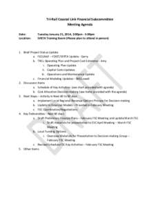 Tri-Rail Coastal Link Financial Subcommittee Meeting Agenda Date: Location:  Tuesday January 21, 2014, 2:00pm - 5:00pm