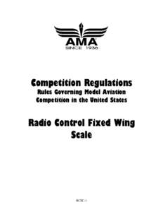 Competition Regulations Rules Governing Model Aviation Competition in the United States Radio Control Fixed Wing Scale