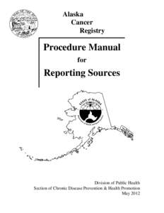 Oncology / Cancer registry / Demography / Cancer / North American Association of Central Cancer Registries / Confidentiality / Health Insurance Portability and Accountability Act / Surveillance Epidemiology and End Results / Medicine / Health / Medical informatics