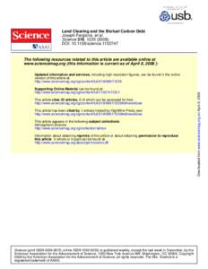 Land Clearing and the Biofuel Carbon Debt Joseph Fargione, et al. Science 319, ); DOI: scienceThe following resources related to this article are available online at