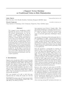 ν-Support Vector Machine as Conditional Value-at-Risk Minimization Akiko Takeda Keio University, [removed]Hiyoshi, Kouhoku, Yokohama, Kanagawa[removed], Japan  [removed]