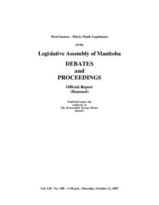 Stan Struthers / Flin Flon / Legislative Assembly of Manitoba / Dave Chomiak / Jim Rondeau / Hugh McFadyen / Jon Gerrard / George Hickes / Diane McGifford / Manitoba / Provinces and territories of Canada / Gary Doer