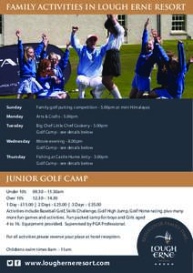 Family activities in LOUGH ERNE RESORT  Sunday Family golf putting competition - 5.00pm at mini Himalayas