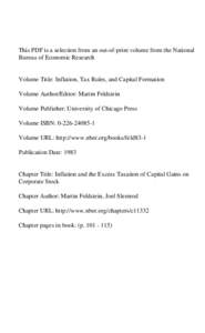 This PDF is a selection from an out-of-print volume from the National Bureau of Economic Research Volume Title: Inflation, Tax Rules, and Capital Formation Volume Author/Editor: Martin Feldstein Volume Publisher: Univers