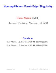 Non-equilibrium Fermi-Edge Singularity  Dima Abanin (MIT) Argonne Workshop, November 16, 2005  Details in