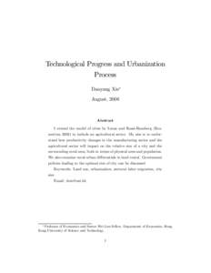 Technological Progress and Urbanization Process Danyang Xie∗ August, 2006  Abstract