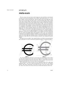 Patrick Gundlach  erratum meta-euro The new currency, the euro, has not only brought new coins and bills to a lot of people in europe, but it has also introduced a new symbol, which looks like this: ¤. It is not