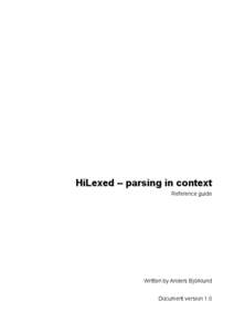 HiLexed – parsing in context Reference guide Written by Anders Björklund Document version 1.0