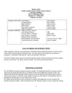 Minutes of the North Carolina Charter School Advisory Board Education Building 301 N. Wilmington Street Raleigh, NC[removed]February 10, 2014