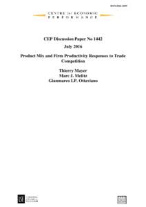 ISSNCEP Discussion Paper No 1442 July 2016 Product Mix and Firm Productivity Responses to Trade Competition