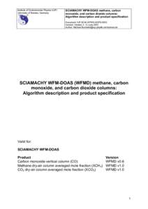 Institute of Environmental Physics (IUP) University of Bremen, Germany SCIAMACHY WFM-DOAS methane, carbon monoxide, and carbon dioxide columns: Algorithm description and product specification