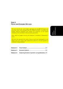 More detail on budget revenue and expenses is included in Statements 5 and 6. This part also discusses how policy reforms could raise participation in the labour force and sustain high productivity growth to increase gro