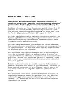 NEWS RELEASE -- May 8, 1998 Commissioner decides what constitutes “responsive” information or record, and interprets the “request for correction of personal information” provision of the Freedom of Information an
