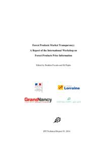 Forest Products Market Transparency: A Report of the International Workshop on Forest Products Price Information Edited by Ibrahim Favada and Ed Pepke