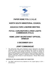 PAPER NSMC FCIL[removed]JC NORTH SOUTH MINISTERIAL COUNCIL AQUACULTURE & MARINE MEETING FOYLE, CARLINGFORD & IRISH LIGHTS COMMISSION (FCILC) NSMC JOINT SECRETARIAT OFFICES,