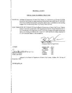 RESOLUTION  FISCAL YEAR 2010 BUDGET PLANNING WHEREAS,	 the Board of Supervisors of James City County, in a work session on October 28, 2008, determined that revised revenue projections for the fiscal year ended June 30, 