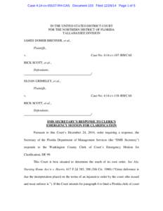 Case 4:14-cv[removed]RH-CAS Document 103 Filed[removed]Page 1 of 5  IN THE UNITED STATES DISTRICT COURT FOR THE NORTHERN DISTRICT OF FLORIDA TALLAHASSEE DIVISION JAMES DOMER BRENNER, et al.,