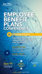 EMPLOYEE BENEFIT PLANS CONFERENCE  ATTEND ON-SITE OR ONLINE