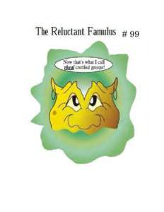 # 99  The Reluctant Famulus # 99 May/June 2014 Thomas D. Sadler, Editor/Publisher, etc. 305 Gill Branch Road, Owenton, KY 40359