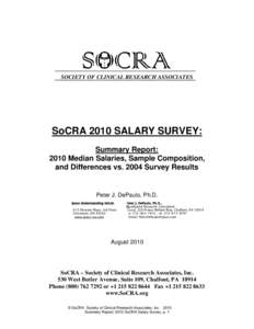 SOCIETY OF CLINICAL RESEARCH ASSOCIATES  SoCRA 2010 SALARY SURVEY: Summary Report: 2010 Median Salaries, Sample Composition, and Differences vsSurvey Results