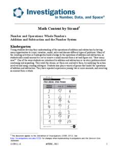 Math Content by Strand1 Number and Operations: Whole Numbers Addition and Subtraction and the Number System Kindergarten Young students develop their understanding of the operations of addition and subtraction by having