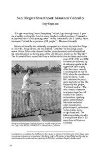 San Diego’s Sweetheart: Maureen Connolly Joey Seymour “I’ve got everything I want. Everything I’ve had, I got through tennis. It gave