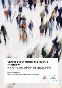 Enhance your exhibition presence effectively Marketing and advertising opportunities Services and prices Swiss Education Days and World Education Days