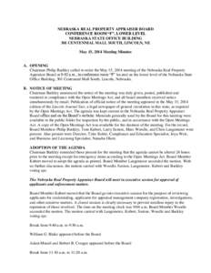 NEBRASKA REAL PROPERTY APPRAISER BOARD CONFERENCE ROOM “F”, LOWER LEVEL NEBRASKA STATE OFFICE BUILDING 301 CENTENNIAL MALL SOUTH, LINCOLN, NE May 15, 2014 Meeting Minutes