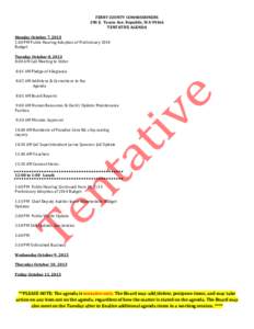 FERRY COUNTY COMMISSIONERS 290 E. Tessie Ave. Republic, WA[removed]TENTATIVE AGENDA Monday October 7, 2013 1:00 PM Public Hearing Adoption of Preliminary 2014 Budget