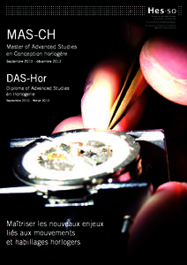 MAS-CH Master of Advanced Studies en Conception horlogère Septembre[removed]décembre[removed]DAS-Hor