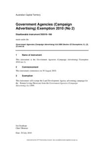 Australian Capital Territory  Government Agencies (Campaign Advertising) Exemption[removed]No 2) Disallowable instrument DI2010–188 made under the