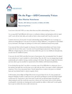 On the Page – ASD Community Voices Meet Martine Stonehouse Member, ASC Advisory Committee of Adults with ASDs Representing Ontario  I was born in the mid 1950’s at a time when there was little understanding of Autism