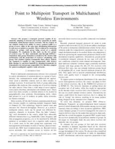 2013 IEEE Wireless Communications and Networking Conference (WCNC): NETWORKS  Point to Multipoint Transport in Multichannel Wireless Environments Hicham Khalif´e, Vania Conan, J´er´emie Leguay