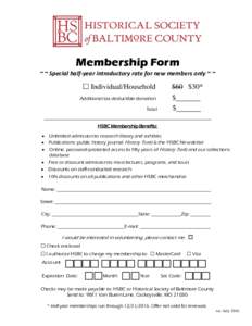 Membership Form ~ ~ Special half-year introductory rate for new members only ~ ~  Individual/Household Additional tax deductible donation Total