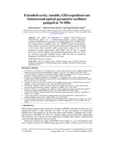 Extended-cavity, tunable, GHz-repetition-rate femtosecond optical parametric oscillator pumped at 76 MHz Omid Kokabee,1,* Adolfo Esteban-Martin,1 and Majid Ebrahim-Zadeh1,2 1