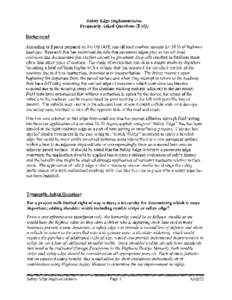 Safety Edge Implementation Frequently Asked Questions (F AQ) Background According to figures prepared by the US DOT, run off road crashes account for 58 % of highway fatalities. Research that has examined the role that p