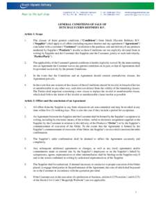 GENERAL CONDITIONS OF SALE OF DUTCH GLYCERIN REFINERY B.V. Article 1: Scope 1.  The clauses of these general conditions (“Conditions”) from Dutch Glycerin Refinery B.V.