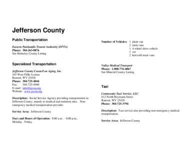 Jefferson County Public Transportation Eastern Panhandle Transit Authority (EPTA) Phone: [removed]See Berkeley County Listing