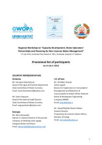 Regional Workshop on “Capacity Development, Water Operators’ Partnerships and Financing for Non-revenue Water Management” 7-9 July 2014, Dushanbe Plaza Rudaki St. 38/1, Dushanbe, Republic of Tajikistan Provisional 