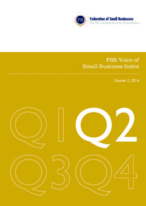 FSB Voice of Small Business Index Quarter 2, 2014 FSB Voice of Small Business Index