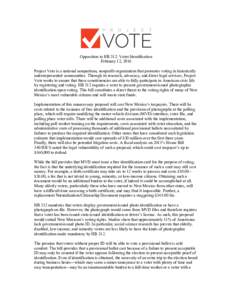 Opposition to HB 312: Voter Identification February 12, 2016 Project Vote is a national nonpartisan, nonprofit organization that promotes voting in historically underrepresented communities. Through its research, advocac