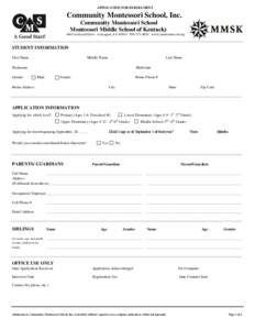 APPLICATION FOR ENROLLMENT  Community Montessori School, Inc. Community Montessori School Montessori Middle School of Kentucky 166 Crestwood Drive · Lexington, KY 40503 · [removed] · www.cmsmontessori.org