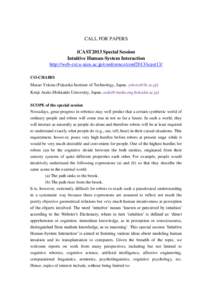 CALL FOR PAPERS iCAST2013 Special Session Intuitive Human-System Interaction http://web-ext.u-aizu.ac.jp/conference/conf2013/icast13/ CO-CHAIRS Masao Yokota (Fukuoka Institute of Technology, Japan, )