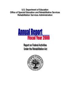 Rehabilitation Services Administration (RSA) Annual Report, Fiscal Year 2000: Complete Report (MS Word)
