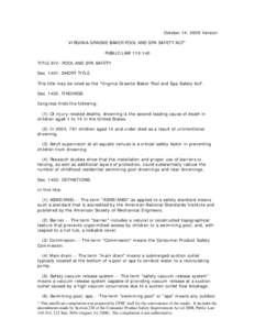 Safety / Recreation / Law / Consumer Product Safety Commission / Plumbing / EISA Title 14: Virginia Graeme Baker Pool and Spa Safety Act / 110th United States Congress / Consumer protection law / Virginia Graeme Baker Pool And Spa Safety Act