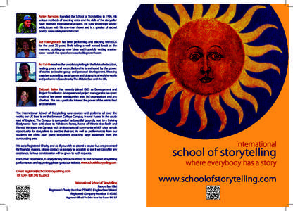 Ashley Ramsden founded the School of Storytelling inHis unique methods of teaching voice and the skills of the storyteller have received international acclaim. He runs workshops worldwide, tours with his one-man s
