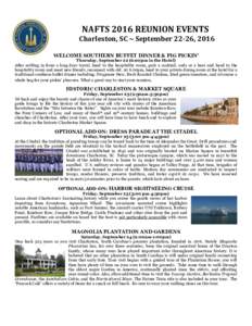 NAFTS 2016 REUNION EVENTS  Charleston, SC ~ September 22-26, 2016 WELCOME SOUTHERN BUFFET DINNER & PIG PICKIN’ Thursday, September 22 (6:00pm in the Hotel) After settling in from a long days travel, head to the hospita