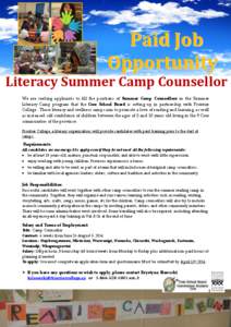 Paid Job Opportunity Literacy Summer Camp Counsellor We are seeking applicants to fill the positions of Summer Camp Counsellors in the Summer Literacy Camp program that the Cree School Board is setting up in partnership 