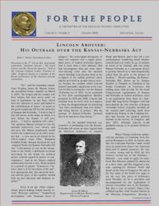 History of the United States / Slavery in the United States / Stephen A. Douglas / Kansas–Nebraska Act / Harry V. Jaffa / Origins of the American Civil War / Mary Todd Lincoln / Springfield /  Illinois / Popular sovereignty / Abraham Lincoln / Illinois / Bleeding Kansas