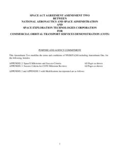SPACE ACT AGREEMENT AMENDMENT TWO BETWEEN NATIONAL AERONAUTICS AND SPACE ADMINISTRATION AND SPACE EXPLORATION TECHNOLOGIES CORPORATION FOR